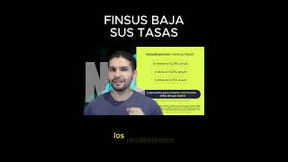 La #Sofipo #Finsus baja sus rendimientos