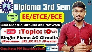 Lec.-09| Diploma 3rd Sem EE/ETC/ECE | Sub-Electric Circuits & Network | #Resonanc | #RL,RC,RLC🔥