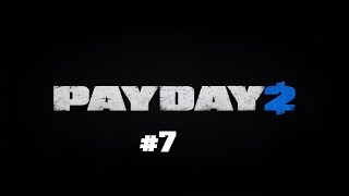 Payday 2: #7 - Shadowraid, mer som Shadowfailed :P