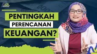 Pentingkah Perencanaan Keuangan?