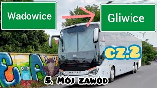 Trasa Wadowice - Gliwice [5. Mój zawód] cz. 2 Setra HD