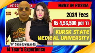 Kursk State Medical University MBBS Fees 2024 | Detailed Overview by Dr. Shamik, OmkarMedicom.com