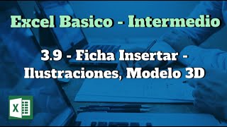 3.9. Ficha Insertar - insertar ilustraciones, Modelo 3D