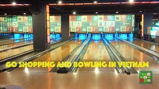 [Cuộc sống ở Mỹ] - Go Shopping and Bowling in Vietnam [Visiting Vietnam Series] - [Tập #149]