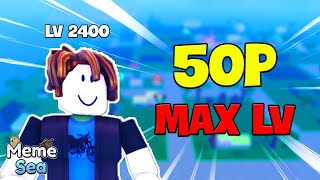 Speedrun Meme Sea |Trong 50p Liệu Bùm Có Farm Được Max Lv?