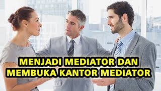 CARA MENJADI MEDIATOR DI PENGADILAN