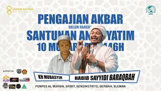 🔴 (Live) PENGAJIAN AKBAR Dalam rangka Santunan Anak Yatim | BERSAMA HABIB MUSTHAFA SAYYIDI BARAQBAH