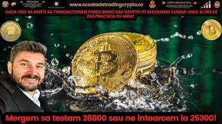 Mergem sa testam 28800 sau ne întoarcem la 25300! Zi minunata