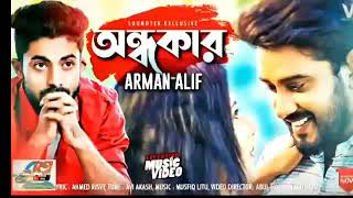 Ondokar||অন্ধকার || Arman Alif || New Song 2020