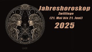 Jahresvorschau für 2025 für den Zwillinge (21. Mai bis 21. Juni)  Horoskope/Sternzeichen