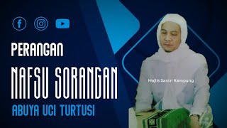 Cara Merangin Hawa Nafsu | ABUYA UCI CILONGOK