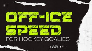 Off Ice Speed For Hockey Goalies | Level 1