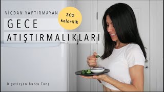 Vicdan Yaptırmayan Gece Atıştırmalıkları | ARA ÖĞÜN ATIŞTIRMALARI