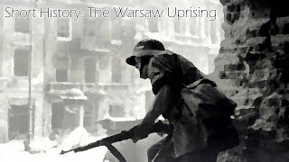 Short History: The Warsaw Uprising