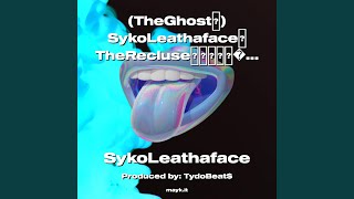 [TheGhost] SykoLeathafaceTheRecluseProTalk2022