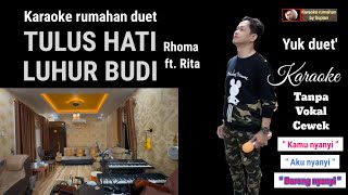 Karaoke TULUS HATI LUHUR BUDI | Rhoma ft. Rita | Karaoke rumahan duet