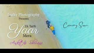 ANKIT & SHIVANI || TEASER ||  PRE - WEDDING ||