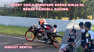 DERRY CHILD PEREPARE KERAS NINJA 59 BEBAS PAINOEL SAMPE BUNGKUS‼️