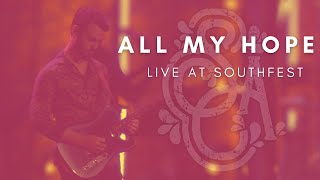 All My Hope | Seth Austin Band - LIVE at SouthFest