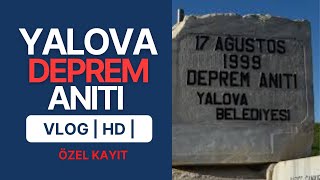 Yalova Deprem Anıtı I 17 Ağustos 1999 Deprem Anıtı I Anıt | VLOG