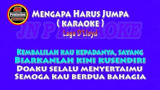 Karaoke lagu Nostalgia Mengapa Harus Jumpa ( d'loyd )