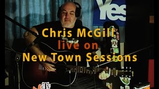 Chris McGill live on New Town Sessions - CumbernauldFM Radio