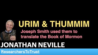 JONATHAN NEVILLE | Urim & Thummin:  Used by Joseph Smith to Translate the Book of Mormon