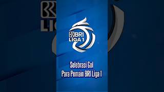 SELEBRASI GOL PEMAIN BRI LIGA 1,#shorts