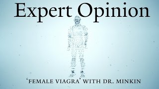 Expert Opinion: 'Female Viagra'