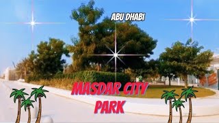 Khalifa Park  Khalifa City  Abu Dhabi 🇦🇪