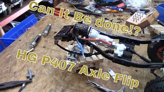 Finally Solved. HG P407 Axle Flip. Can it Be Done?