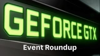 GTX 1080 and 1070 Launch Event Roundup