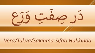 Vera/Takva/Sakınma   /   دَر صِفَتِ وَرَع