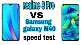 Samsung galaxy M40 vs realme 3 Pro speed test and camera comparison