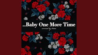 ... Baby One More Time