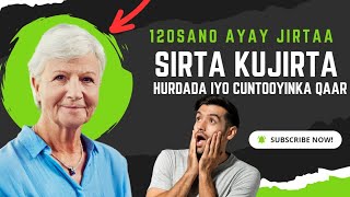 12O SANO AYAY ISLAANTANI JIRTAA SIRTA KUJITA HURDADA &CUNTOOYINKA QAAR