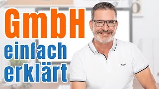 GmbH (Gesellschaft mit beschränkter Haftung) einfach erklärt (Bonus-Video) | GripsCoachTV