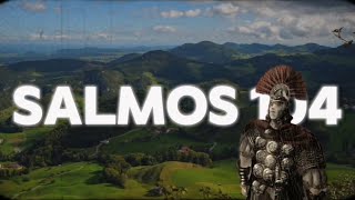 "Bendiga o SENHOR a minha alma!" | Salmos 104