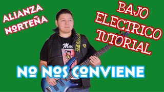 No Nos Conviene - La Alianza Norteña (TABS Bajo Electrico Tutorial)