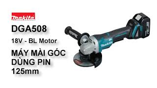 MÁY MÀI GÓC DÙNG PIN DGA508 125mm #MakitaVietNam