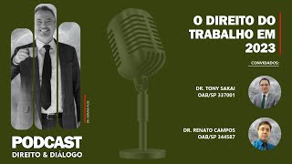 Direito & Diálogo - #16 O direito do trabalho em 2023.