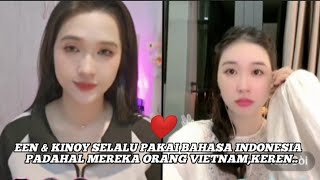 EEN & KINOY SELALU PAKAI BAHASA INDONESIA PADAHAL MEREKA ORANG VIETNAM, KEREN...