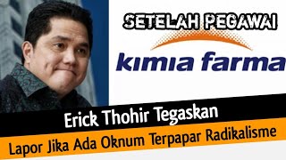 Erick Thohir Tegaskan Tak Ada Tempat Bagi Terorisme di BUMN