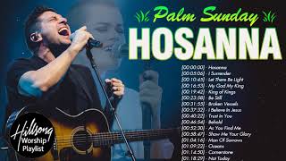 Hosanna🙏Palm Sunday🙏Top Hillsong Worship Praise and Worship Songs Medley