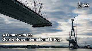 A Future with the Gordie Howe International Bridge