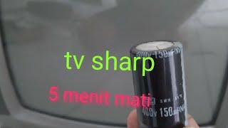 tv sharp nyala sebentar terus mati