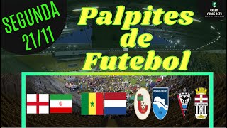 PALPITES DE APOSTAS DE FUTEBOL PARA O DIA 21/11/2022 (SEGUNDA)!!! CONFIRA AGORA MESMO!