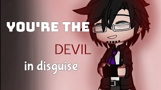 You're The DEVIL In Disguise || Meme || William Afton || My AU || GC ||