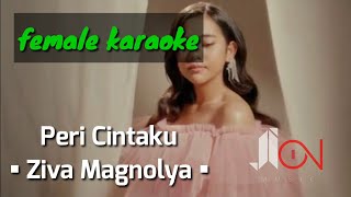 Peri Cintaku - Ziva Magnolya (female karaoke)