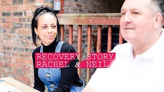 Recovery Story - Rachel and Neil